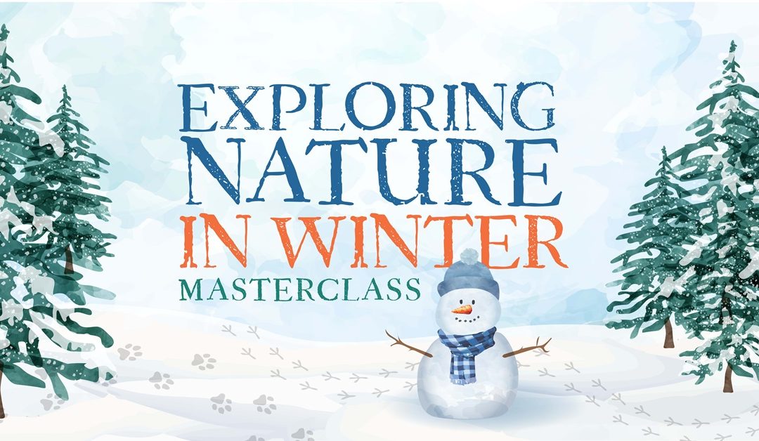Exploring Nature in Winter Masterclass